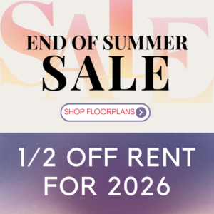 End of Summer Sale - 1/2 off rent for 2026